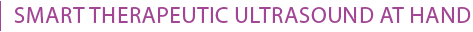 Tagline Ultrasound compact: Smart therapeutic ultrasound at hand
